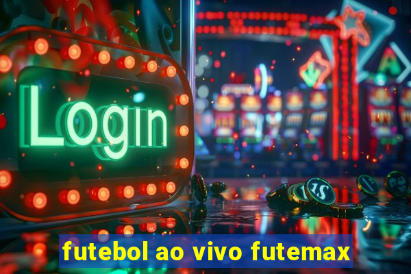 futebol ao vivo futemax